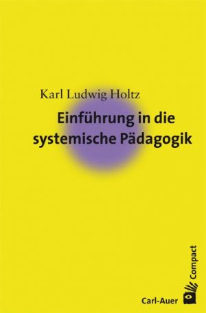 ISBN 9783896704641: Einführung in die systemische Pädagogik