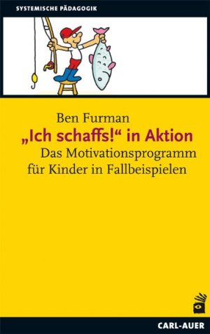 ISBN 9783896707437: „Ich schaffs!" in Aktion – Das Motivationsprogramm für Kinder in Fallbeispielen