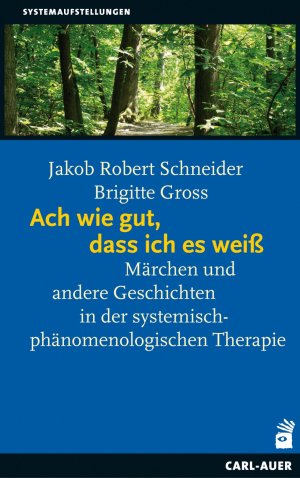 gebrauchtes Buch – Schneider, Jakob Robert – Ach wie gut, dass ich es weiß - Märchen und andere Geschichten in der systemisch-phänomenologischen Therapie