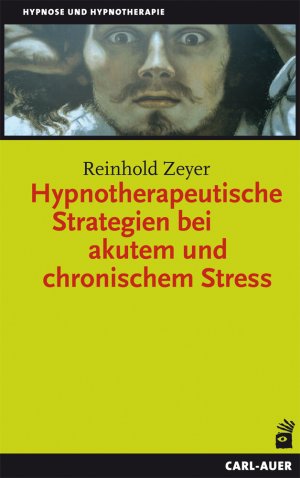 ISBN 9783896708540: Hypnotherapeutische Strategien bei akutem und chronischem Stress