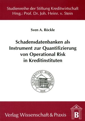 ISBN 9783896731524: Schadensdatenbanken als Instrument zur Quantifizierung von Operational Risk in Kreditinstituten. | Sven A. Röckle | Taschenbuch | Paperback | 159 S. | Deutsch | 2002 | Verlag Wissenschaft & Praxis