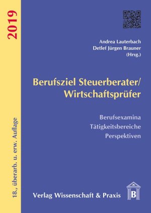 ISBN 9783896737472: Berufsziel Steuerberater-Wirtschaftsprüfer 2019. - Berufsexamina, Tätigkeitsbereiche, Perspektiven.