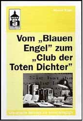 ISBN 9783896760708: Vom "Blauen Engel" zum "Club der Toten Dichter" – Literarische Beiträge zur Schulpädagogik