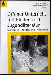 ISBN 9783896761590: Offener Unterricht mit Kinder- und Jugendliteratur