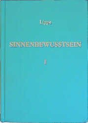 ISBN 9783896762580: Sinnenbewutsein. Grundlegung einer anthropologischen Ästhetik. Band 1: Tiefendimensionen des Ästhetischen