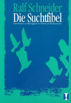 ISBN 9783896764744: Die Suchtfibel