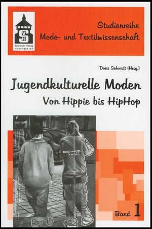 ISBN 9783896767431: Jugendkulturelle Moden: Von Hippie bis HipHop (Studienreihe Mode und Textilwissenschaft)