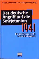 ISBN 9783896780843: Der deutsche Angriff auf die Sowjetunion 1941: Die Kontroverse um die Präventivkriegsthese