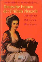 gebrauchtes Buch – Kerstin Merkel & Heide Wunder  – Deutsche Frauen der frühen Neuzeit : Dichterinnen, Malerinnen, Mäzeninnen