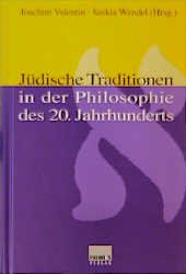 gebrauchtes Buch – Valentin, Joachim  – Jüdische Traditionen in der Philosophie des 20. Jahrhunderts. hrsg. von Joachim Valentin und Saskia Wendel