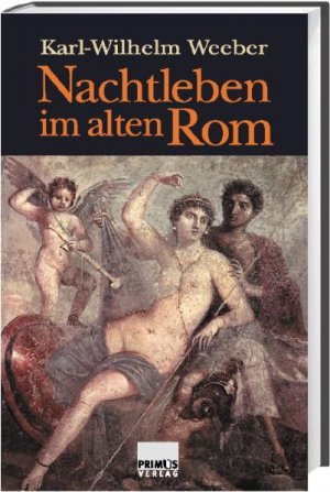 gebrauchtes Buch – Weeber, Karl W – Nachtleben im alten Rom