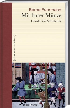 ISBN 9783896783790: Mit barer Münze - Handel im Mittelalter