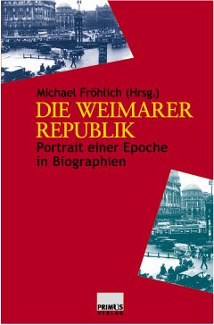 ISBN 9783896784414: Die Weimarer Republik