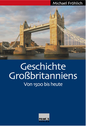 ISBN 9783896785046: Geschichte Großbritanniens - Von 1500 bis heute