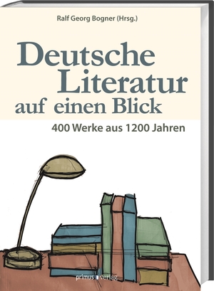 ISBN 9783896786630: Deutsche Literatur auf einen Blick - 400 Werke aus 1200 Jahren. Ein Kanon