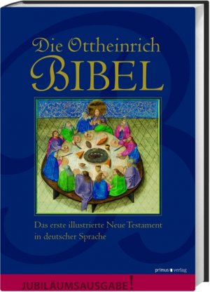 ISBN 9783896787477: Die Ottheinrich-Bibel - Das erste illustrierte Neue Testament in deutscher Sprache