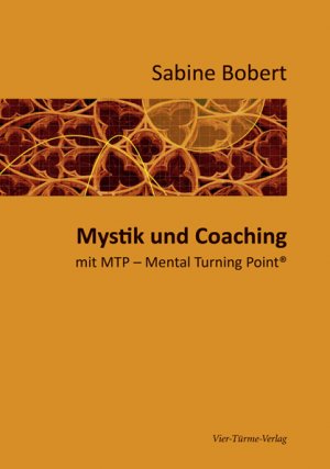 ISBN 9783896805188: Mystik und Coaching - mit MTP - Mental Turning Point