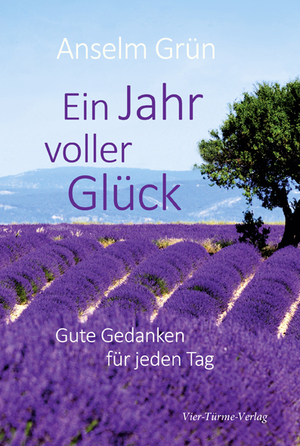 ISBN 9783896809025: Ein Jahr voller Glück: Gute Gedanken für jeden Tag gute Gedanken für jeden Tag