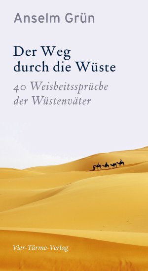 ISBN 9783896809315: Der Weg durch die Wüste - 40 Weisheitssprüche der Wüstenväter