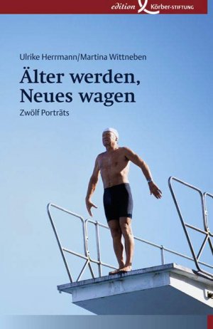 ISBN 9783896840691: Älter werden, Neues wagen – Zwölf Porträts