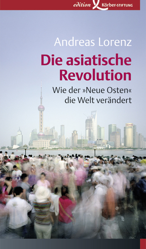 ISBN 9783896840851: Die asiatische Revolution - Wie der 'Neue Osten' die Welt verändert