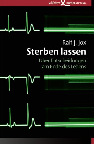 ISBN 9783896840875: Sterben lassen - Über Entscheidungen am Ende des Lebens