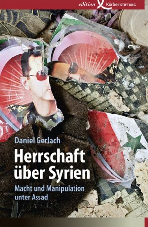 ISBN 9783896841643: Herrschaft über Syrien - Macht und Manipulation unter Assad