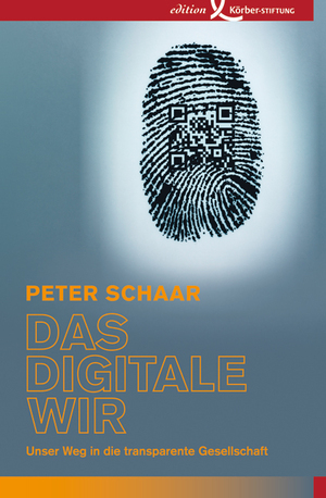 ISBN 9783896841681: Das digitale Wir - Unser Weg in die transparente Gesellschaft