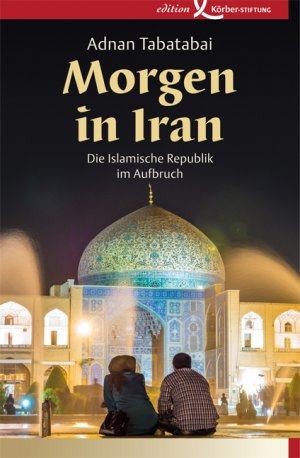 ISBN 9783896841797: Morgen in Iran - Die Islamische Republik im Aufbruch