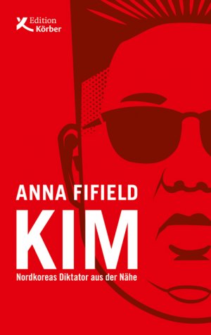 gebrauchtes Buch – Anna Fifield – Kim - Nordkoreas Diktator aus der Nähe