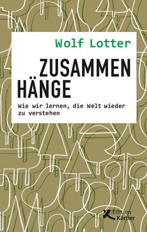 ISBN 9783896842817: Zusammenhänge - Wie wir lernen, die Welt wieder zu verstehen