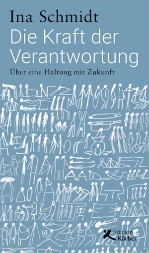 ISBN 9783896842855: Die Kraft der Verantwortung - Über eine Haltung mit Zukunft