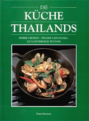 ISBN 9783896878519: Küche Thailands - Eine grosse kulinarische Reise