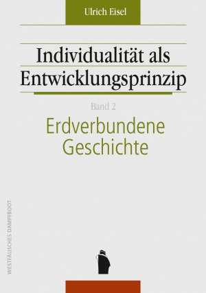 ISBN 9783896910608: Individualität als Entwicklungsprinzip - Erdverbundene Geschichte