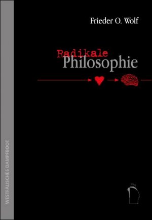 ISBN 9783896914989: Radikale Philosophie - Aufklärung und Befreiung in der neuen Zeit