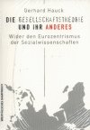 ISBN 9783896915511: Die Gesellschaftstheorie und ihr Anderes - Wider den Eurozentrismus der Sozialwissenschaften