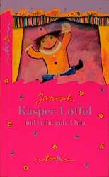 gebrauchtes Buch – Kasper Löffel und seine gute Oma [Jan 01, 1998] Janosch