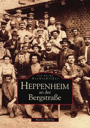 ISBN 9783897020245: Heppenheim an der Bergstrasse