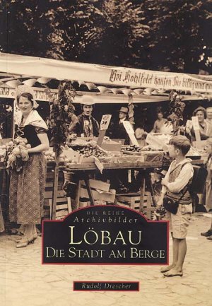 ISBN 9783897021259: Löbau - Die Stadt am Berge