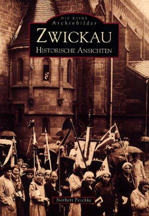 ISBN 9783897023376: Zwickau – Historische Ansichten