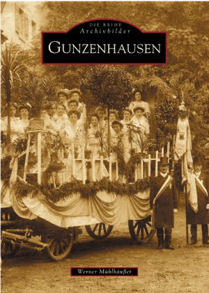 ISBN 9783897025387: Gunzenhausen.  Die Reihe Archivbilder