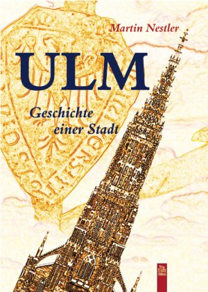 ISBN 9783897025448: Ulm - Geschichte einer Stadt