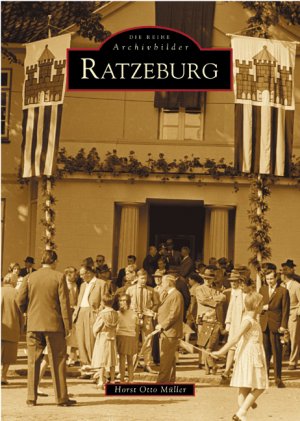 gebrauchtes Buch – Müller, Horst Otto  – Ratzeburg. Horst Otto Müller / Die Reihe Archivbilder