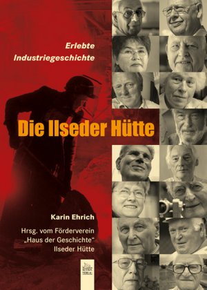 ISBN 9783897029354: Erlebte Industriegeschichte - Die Ilseder Hütte