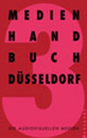 ISBN 9783897052475: Medienhandbuch Düsseldorf – Die audiovisuellen Medien