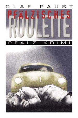 ISBN 9783897052574: Pfälzisches Roulette – Pfalz Krimi