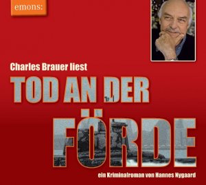 ISBN 9783897056459: Tod an der Förde - Charles Brauer liest - Ein Kriminalroman von Hannes Nygaard