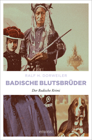 gebrauchtes Buch – Dorweiler, Ralf H – Badische Blutsbrüder (tu0s)