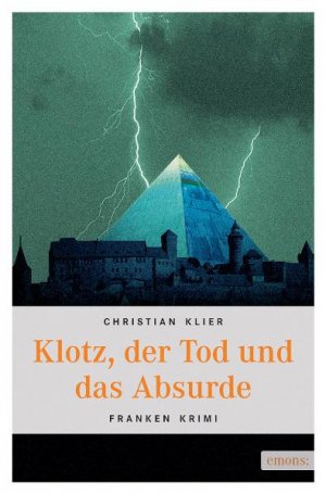 gebrauchtes Buch – Christian Klier – Klotz, der Tod und das Absurde (Franken Krimi)