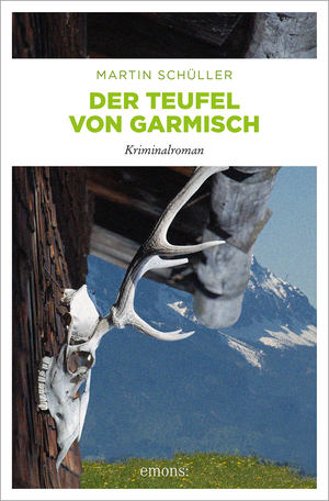 gebrauchtes Buch – Schüller Martin – Der Teufel von Garmisch - Kriminalroman